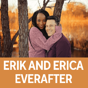Erik and Erica Everafter