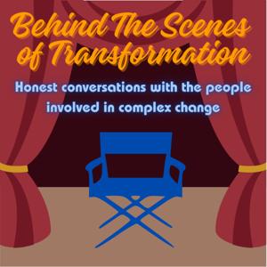 Behind The Scenes of Transformation