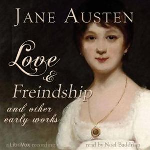 Jane Austen - Love and Freindship, and Other Early Works