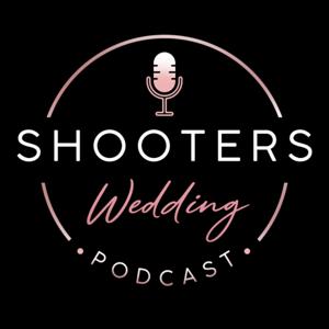 Shooters Wedding Podcast | Wedding Planning, Photography, Videography & Supplier Real Talk
