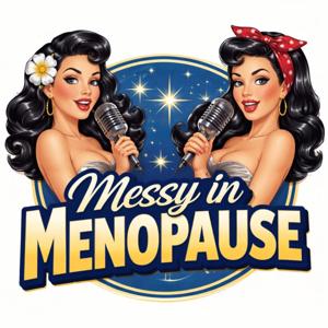 Messy In Menopause