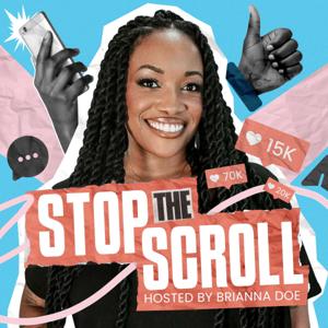 Stop The Scroll with Brianna Doe