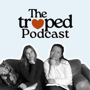 The Troped Podcast
