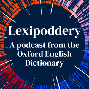 Lexipoddery: the OED podcast