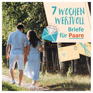 7 Wochen WERTvoll – Briefe für Paare