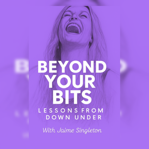 Beyond Your Bits: Lessons From Down Under