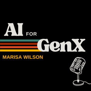 AI for GenX Podcast