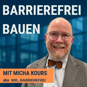 Barrierefrei bauen mit Micha Kours