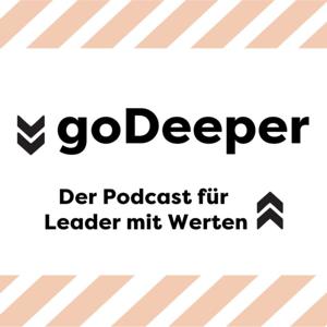 goDeeper - der Podcast für Leader mit Werten