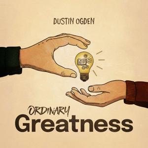 Ordinary Greatness