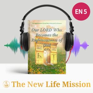 The Righteousness of God that is Revealed in Romans - Our LORD Who Becomes the Righteousness of God (I)