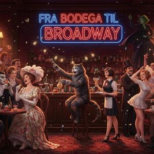 Fra Bodega til Broadway