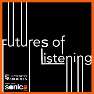 Futures of Listening