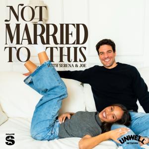 Not Married To This with Serena & Joe