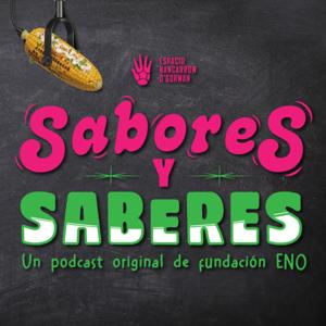 Sabores y Saberes: Un podcast de Fundación ENO