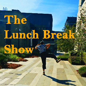 The Lunch Break Show