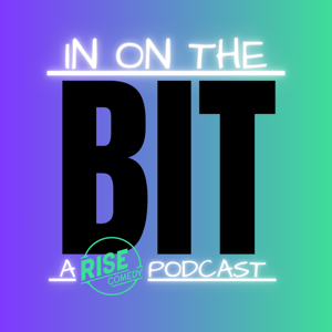 In on the Bit: A Rise Comedy Podcast
