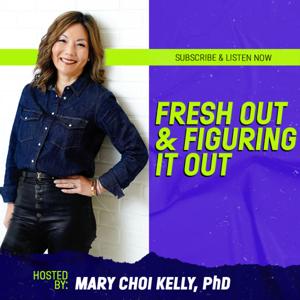 Fresh Out and Figuring it Out