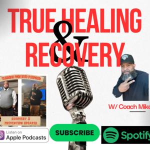 True Healing and Recovery