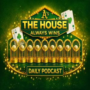 The Las Vegas A’s Podcast — part of the House Always Wins Media Network