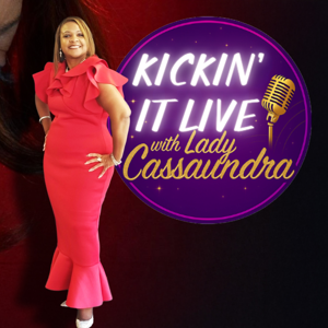 Kickin' It Live with Lady Cassaundra