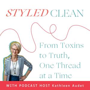 Styled Clean: From Toxins to Truth One Thread at at Time