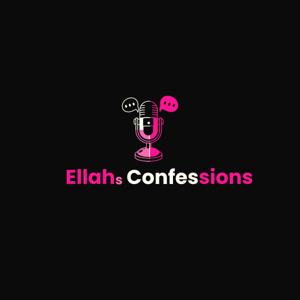 Ellah's Confessions