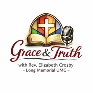 Grace & Truth with Rev. Elizabeth Crosby of Long Memorial United Methodist Church in Cordova, AL