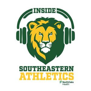 Inside Southeastern Athletics presented by North Oaks Health