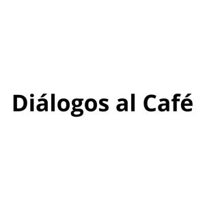 Diálogos al Café