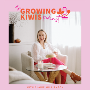 Growing Kiwis with Claire Williamson