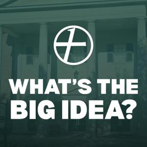What's the Big Idea?