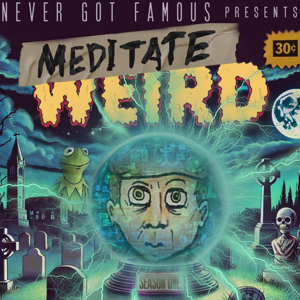 Meditate Weird