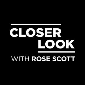 Closer Look Podcast