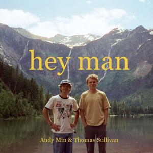 Hey Man: The We Love You Podcast