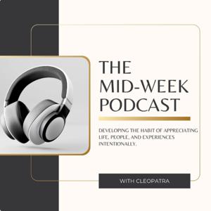 The Mid-Week Podcast