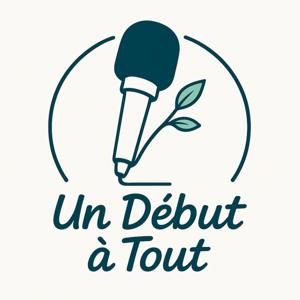 Un Début à Tout