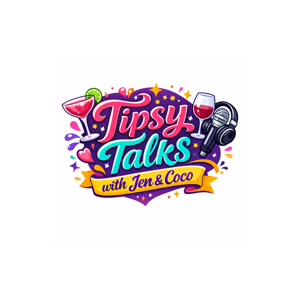 Tipsy Talks With Jen & Coco