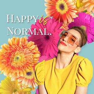 Happy is Normal