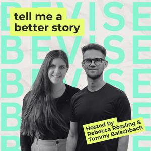 tell me a better story