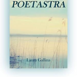poetastra di Laura Gallina