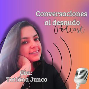 Conversaciones al desnudo – Historias reales sobre emociones, relaciones y bienestar.