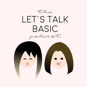 Let's Talk Basic Podcast