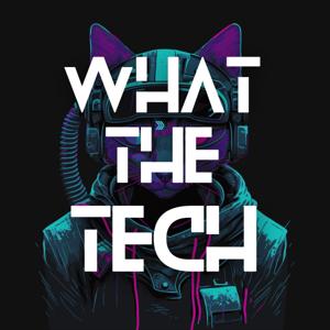 What The Tech