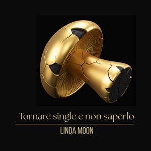 Tornare single e non saperlo