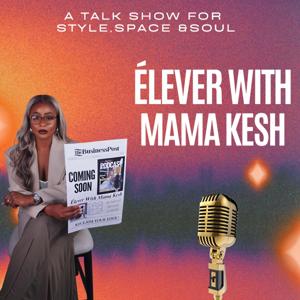Élever With Mama Kesh