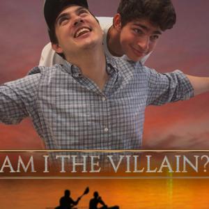 Am I the Villain?
