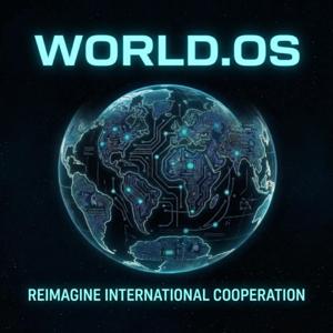 WORLD.OS - Rethinking International Cooperation in a Multiplex World