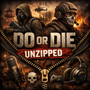 Do or Die Unzipped