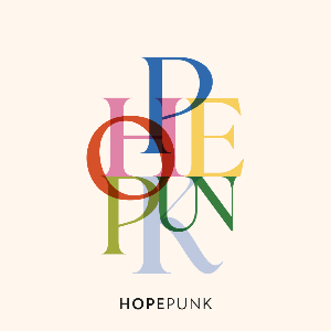 HOPEPUNK - Hoffnung als Entscheidung